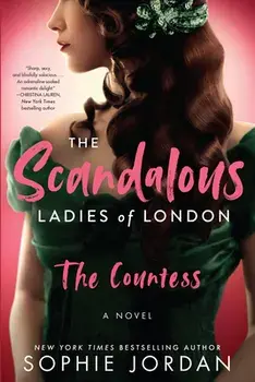 The Scandalous Ladies of London: The Countess, Paperback/Sophie Jordan