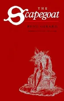 The Scapegoat, Paperback/Rene Girard