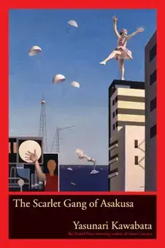 The Scarlet Gang of Asakusa, Paperback/Yasunari Kawabata