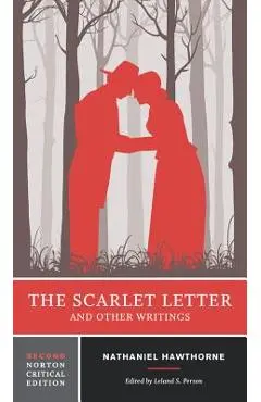 The Scarlet Letter and Other Writings - Nathaniel Hawthorne