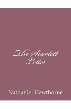 The Scarlet Letter - Nathaniel Hawthorne