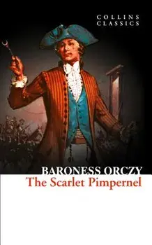 The Scarlet Pimpernel (Collins Classics), Paperback/Baroness Orczy