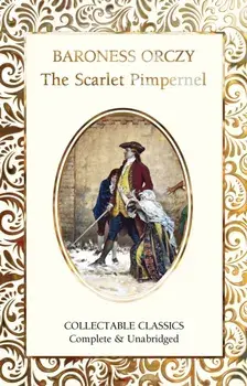 The Scarlet Pimpernel, Hardcover/Baroness Orczy