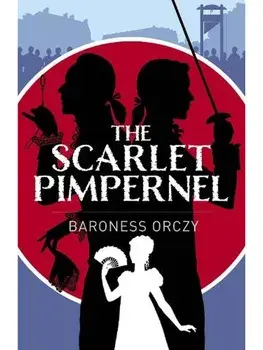 The Scarlet Pimpernel, Paperback/Baroness Baroness Orczy