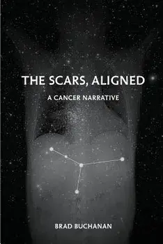The Scars, Aligned, Paperback/Brad Buchanan