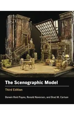 The Scenographic Model: Third Edition - Darwin Reid Payne