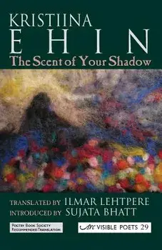 The Scent of Your Shadow =: Sinu Varju Lohn, Paperback/Kristiina Ehin