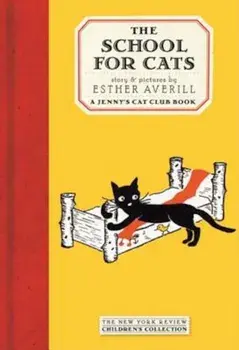 The School for Cats: A Jenny's Cat Club Book, Hardcover/Esther Averill
