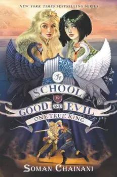 The School for Good and Evil: One True King, Hardcover/Soman Chainani