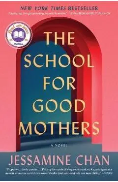 The School for Good Mothers - Jessamine Chan