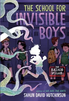 The School for Invisible Boys, Paperback/Shaun David Hutchinson