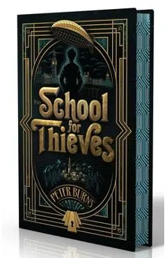 The School for Thieves - Peter Burns