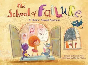 The School of Failure: A Story about Success, Hardcover/Rosie J. Pova