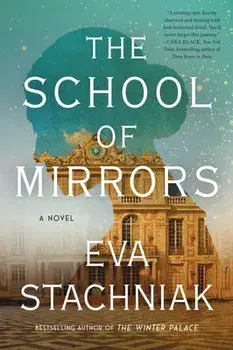 The School of Mirrors. A Novel, Paperback/Eva Stachniak