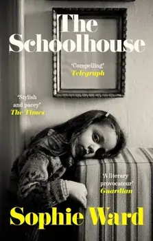 The Schoolhouse. 'Stylish, pacy and genuinely frightening' The Times, Paperback/***