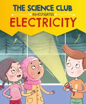 The Science Club Investigates: Electricity, Hardback/Mary Auld