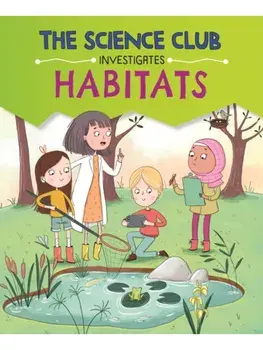 The Science Club Investigates: Habitats, Paperback/Mary Auld