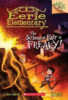 The Science Fair Is Freaky!, Paperback/Jack Chabert