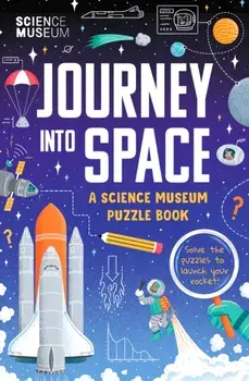 The Science Museum Puzzle Book - Journey into Space. The perfect family puzzle book for Christmas, Paperback/The Science Museum