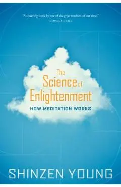 The Science of Enlightenment: How Meditation Works - Shinzen Young
