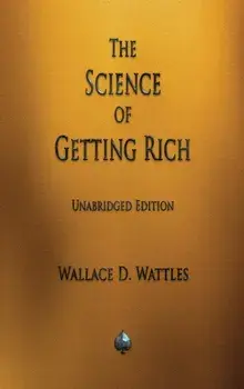 The Science of Getting Rich, Hardcover/Wallace D. Wattles