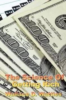 The Science of Getting Rich, Paperback/Wallace D. The Science of Getting Rich