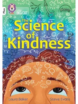 The Science of Kindness. Band 10+/White Plus, Paperback/Laura Baker