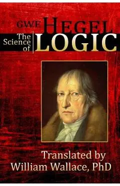 The Science of Logic - William Wallace