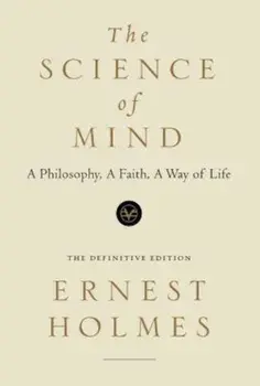 The Science of Mind, Paperback/Ernest Holmes