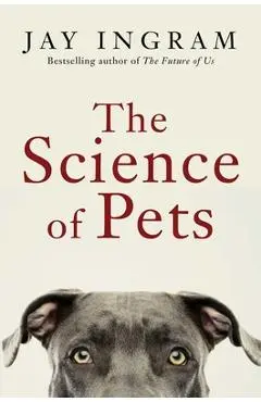 The Science of Pets - Jay Ingram