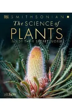 The Science of Plants: Inside Their Secret World - Dk
