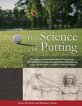 The Science of Putting, Paperback/Steven R. Davis