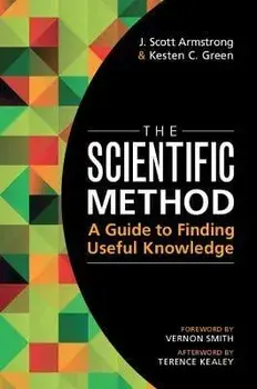 The Scientific Method. A Guide to Finding Useful Knowledge, Paperback/***
