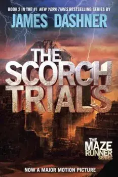 The Scorch Trials, Paperback/James Dashner