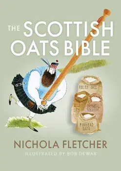 The Scottish Oats Bible. Reissue, Paperback/Nichola Fletcher