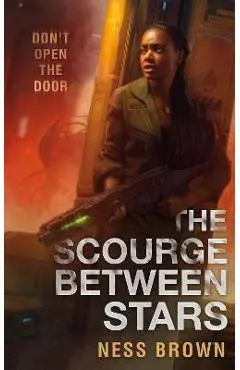 The Scourge Between Stars - Ness Brown