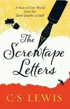 The Screwtape Letters. Letters from a Senior to a Junior Devil, Paperback/C. S. Lewis