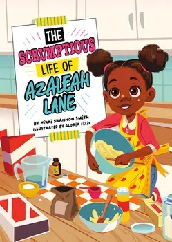 The Scrumptious Life of Azaleah Lane, Hardcover/Gloria Felix
