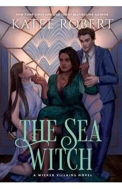 The Sea Witch: A Dark Fairy Tale Romance - Katee Robert