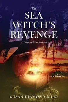 The Sea Witch's Revenge: A Delta & Jax Mystery, Paperback/Susan Diamond Riley