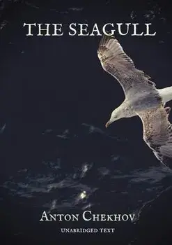 The Seagull: a play by Russian dramatist Anton Chekhov, written in 1895 and first produced in 1896. The Seagull is generally consid, Paperback/Anton Chekhov