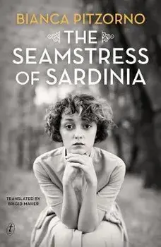 The Seamstress Of Sardinia, Paperback/Bianca Pitzorno