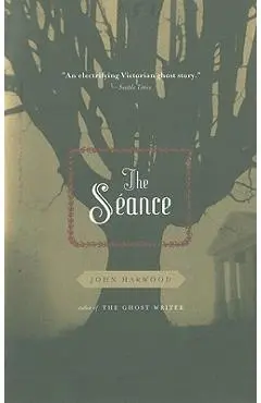The Seance - John Harwood