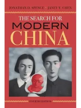 The Search for Modern China. Fourth Edition, Paperback/Janet (Princeton University) Chen