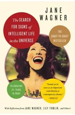 The Search for Signs of Intelligent Life in the Universe - Jane Wagner