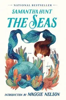 The Seas, Paperback/Samantha Hunt