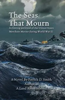 The Seas That Mourn, Paperback/Patrick D. Smith