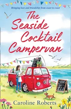 The Seaside Cocktail Campervan, Paperback/Caroline Roberts