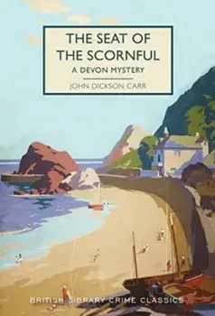 The Seat of the Scornful. A Devon Mystery, Paperback/John Dickson Carr