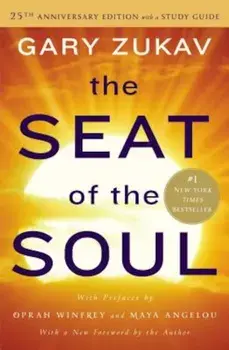 The Seat of the Soul, Paperback/Gary Zukav